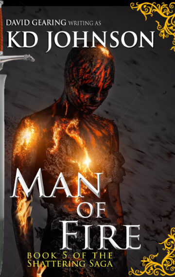 Man of Fire (Book 5 of The Shattering Series)