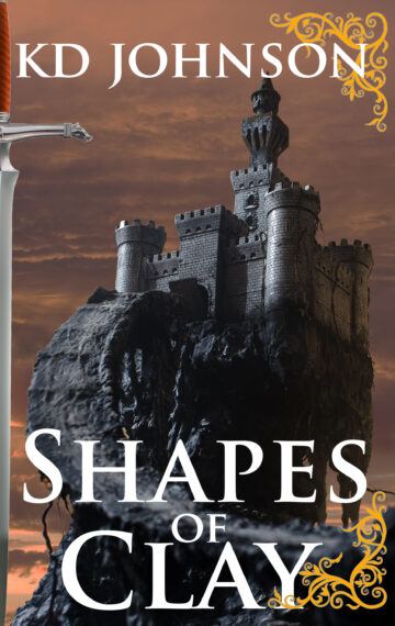 Shapes of Clay (Book 2 of The Shattering Series)