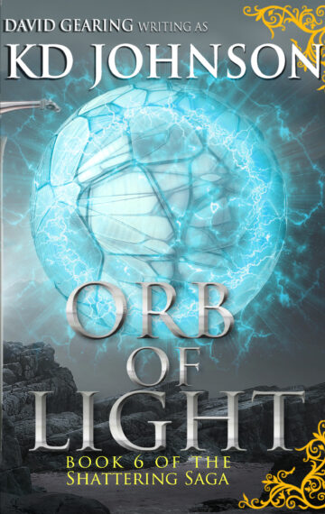 Orb of Light (Book 6 of The Shattering Series)