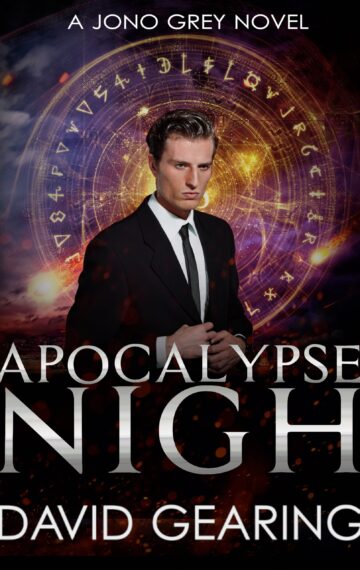 Apocalypse Nigh: A Jono Grey Novel